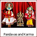 Pandavas and The Inescapable Clutches of Karma Pandavas and The Inescapable Clutches of Karma