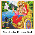 Shani - the Elusive God