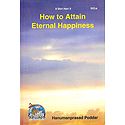 How to Attain Eternal Happiness