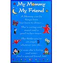 My Mommy My Friend