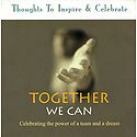 Together We Can - Celebrating the Power of a Team and a Dream