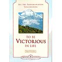 To Be Victorious in Life