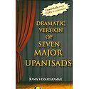 Dramatic Version of Seven Major Upanisads