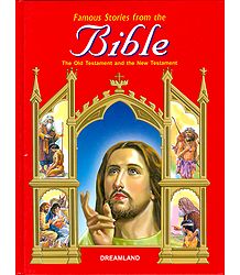 Famous Stories from Bible - The Old Testament and The New Testament