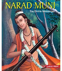 Narad Muni - The Divine Messenger