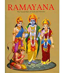 Ramayana - The Sacred Epic of Gods and Demons