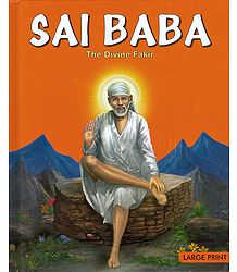 Sai Baba - The Divine Fakir