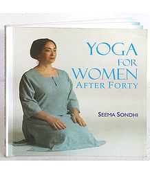 Yoga For Women After Forty by Seema Sondhi