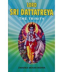 Lord Sri Dattatreya - The Trinity