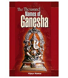The Thousand Names of Ganesha