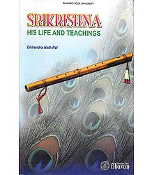 Sri Krishna - His Life and Teachings