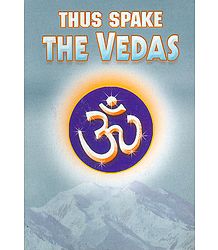 Thus Spake The Vedas