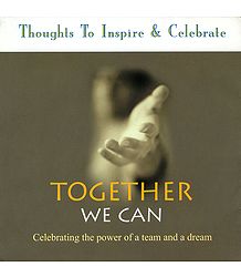 Together We Can - Celebrating the Power of a Team and a Dream