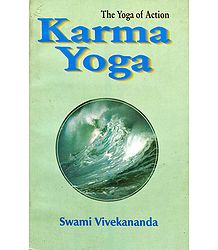 Karma Yoga - The Yoga of Action