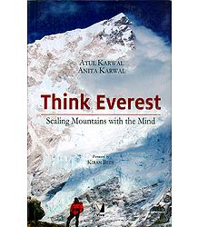 Think Everest - Scaling Mountains with the Mind